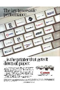 Canon - The key to versatile performance ... is the printer that gets it down on paper.