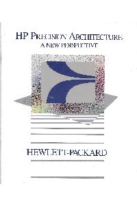 Hewlett-Packard - HP Precision architecture. A new perspective
