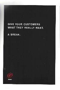 IBM (International Business Machines) - Give your customers what they really want. A break.