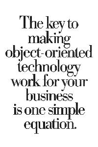 IBM (International Business Machines) - The key to making object-oriented technology work for your business is one simple equation,