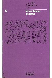 IBM (International Business Machines) - The IBM Relocation Plan. Your New Home 5.