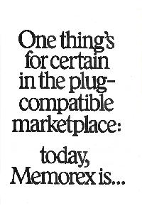 Memorex Corp. - One thing's for certaln in the plug-compatible marketplace: today, Memorex is...