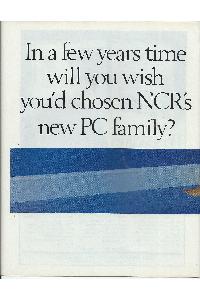 NCR (National Cash Register Co.) - In a few years time will you wish you'd chosen NCR's new pc family?