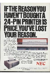 Nec - If the reason you haven't bought a 24-pin printer is proce, you've lost your reason.