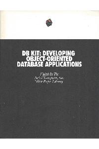 NeXT Inc. (Next Computer Inc.) (Next Software Inc.) - DB KIT: Developing Object-Oriented Database Applications Eighth in the Next Computer Inc. White Paper Library