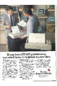 Texas Instruments Inc. - If you buy a TI 855 printer now, you won't have to upgrade to one later.