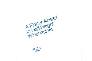 Tulin Corp. - A Platter Ahead in Half-Height Winchesters